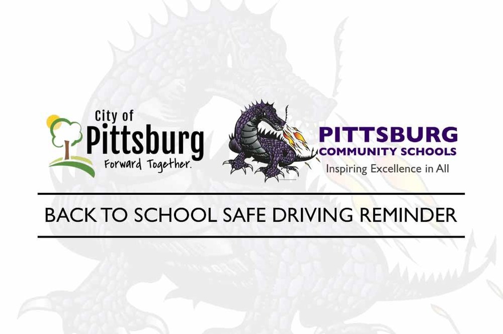 City of Pittsburg & USD 250 SAFE DRIVING REMINDER