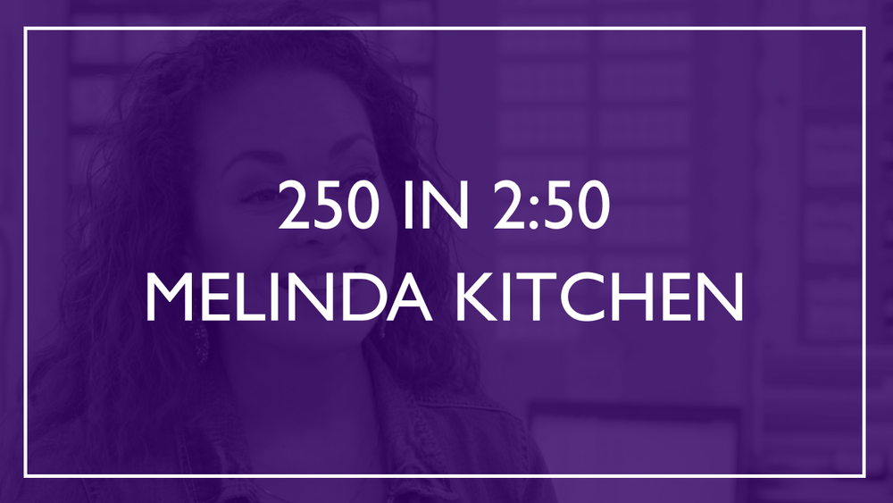 250 in 2:50 - Melinda Kitchen