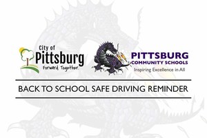 City of Pittsburg & USD 250 SAFE DRIVING REMINDER