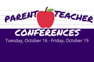 Parent Teacher Conferences to be held week of October 16